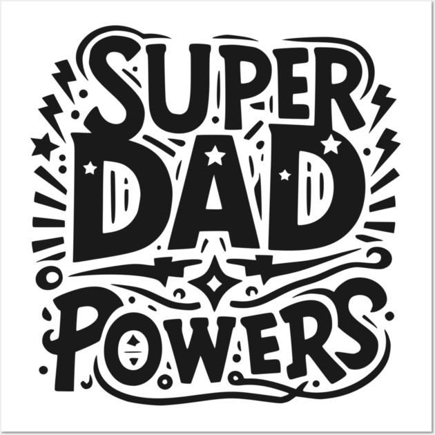 Super Dad Powers Wall Art by Frank Ring