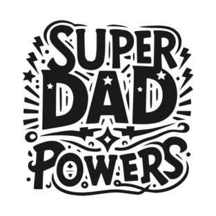 Super Dad Powers T-Shirt