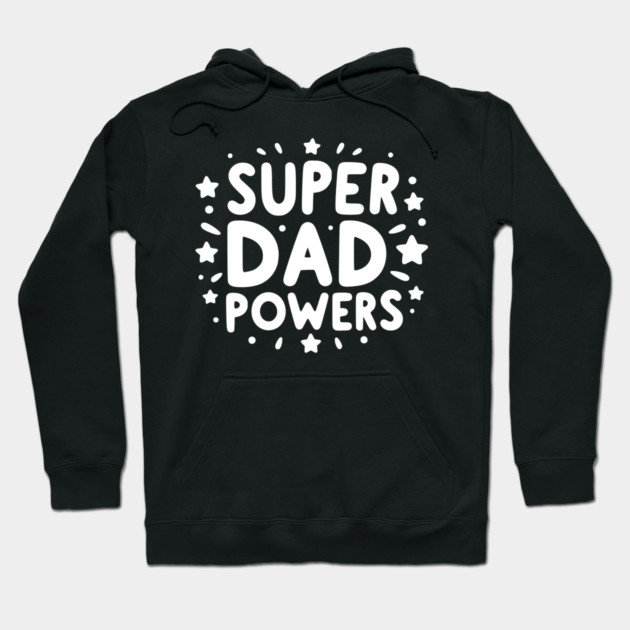 Super Dad Powers Hoodie by Frank Ring