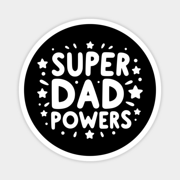 Super Dad Powers Magnet by Frank Ring