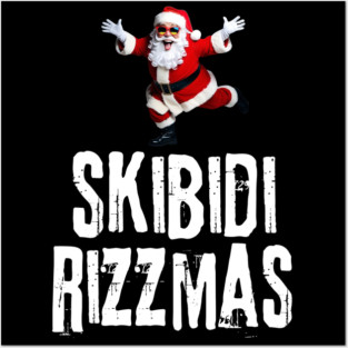 Skibidi Rizzmas Christmas Rizz Santa Claus Charisma Kid Cool Posters and Art