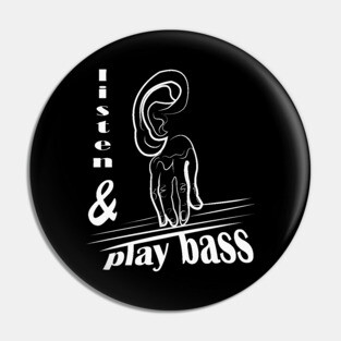 listen and play Bass Guitar Player Music Gift Pin