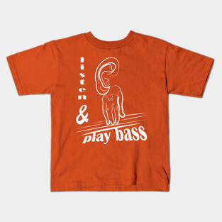 listen and play Bass Guitar Player Music Gift Kids T-Shirt