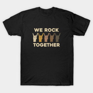 We Rock Together - Unity in Diversity T-Shirt