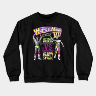 Ultimate Warrior Vs Macho Man Wrestlemania Crewneck Sweatshirt