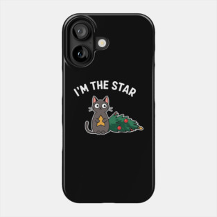 I'm The Star Sarcastic Cat Christmas Mischief Phone Case