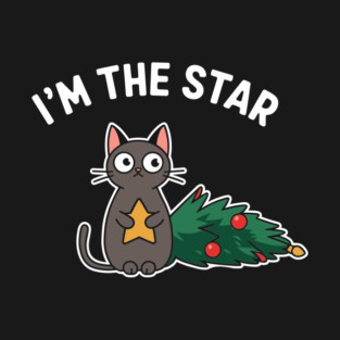 I'm The Star Sarcastic Cat Christmas Mischief T-Shirt
