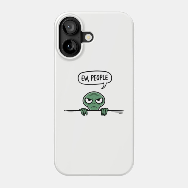 Sarcastic Introvert Vibes "Ew, People" Phone Case by Anticorporati