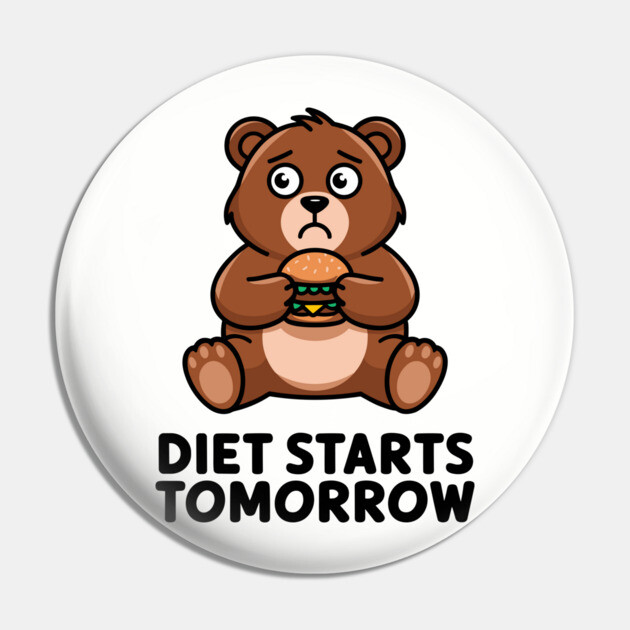 Diet Starts Tomorrow Sarcastic Fast Food Lover Pin by Anticorporati