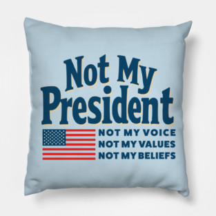 not-my-president Pillow