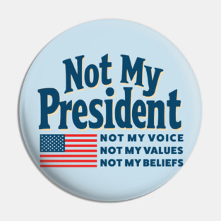 not-my-president Pin