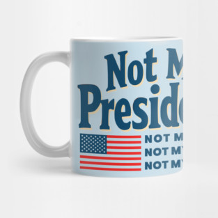 not-my-president Mug