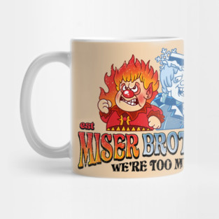 Miser Brothers Christmas We're Too Much Mug