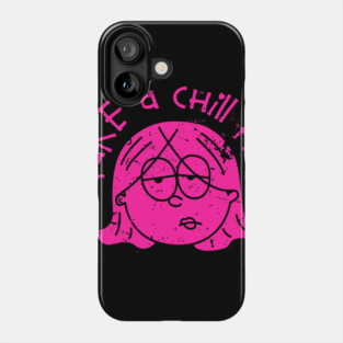 Take a Chill Pill Phone Case