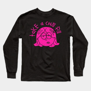 Take a Chill Pill Long Sleeve T-Shirt
