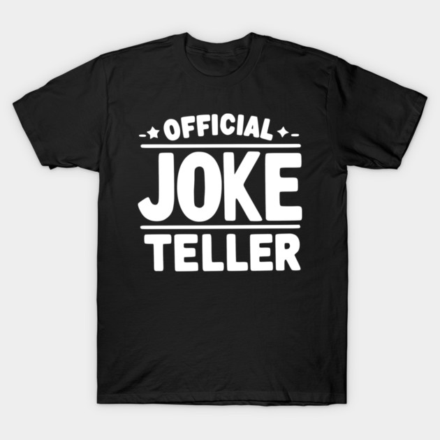 Official Joke Teller T-Shirt by Frank Ring
