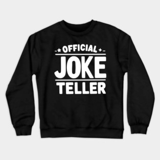 Official Joke Teller Crewneck Sweatshirt