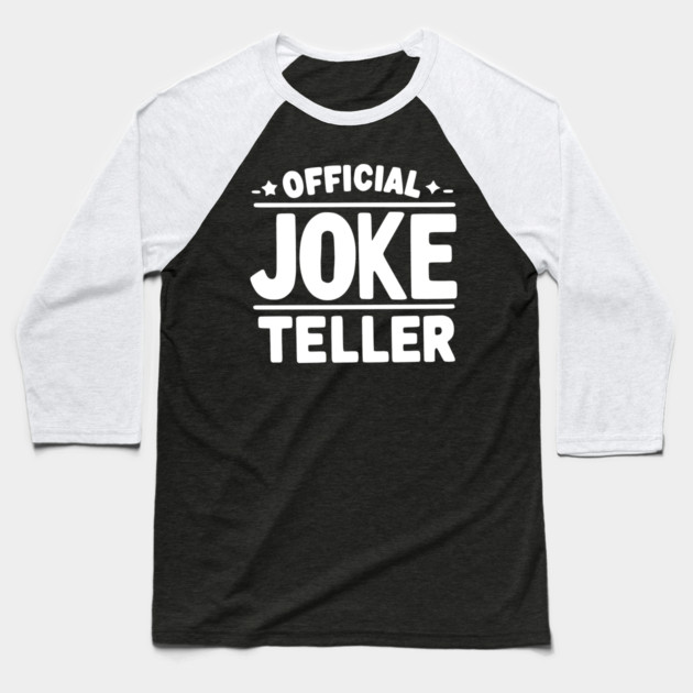 Official Joke Teller Baseball T-Shirt by Frank Ring