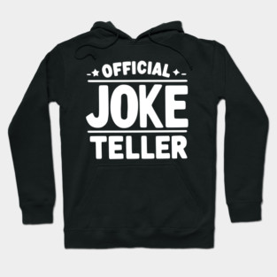 Official Joke Teller Hoodie