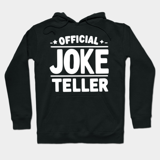 Official Joke Teller Hoodie by Frank Ring