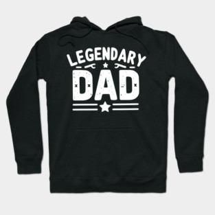 Legendary Dad Hoodie