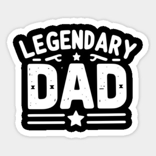 Legendary Dad Sticker