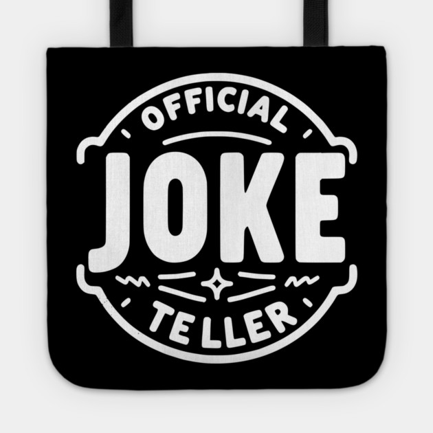 Official Joke Teller Tote by Frank Ring