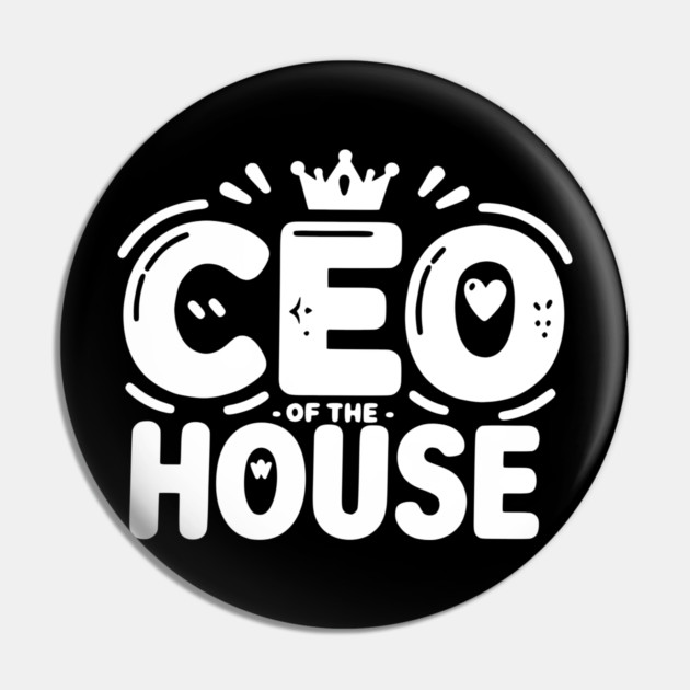 CEO of the House Pin by Frank Ring