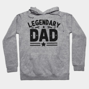 Legendary Dad Hoodie