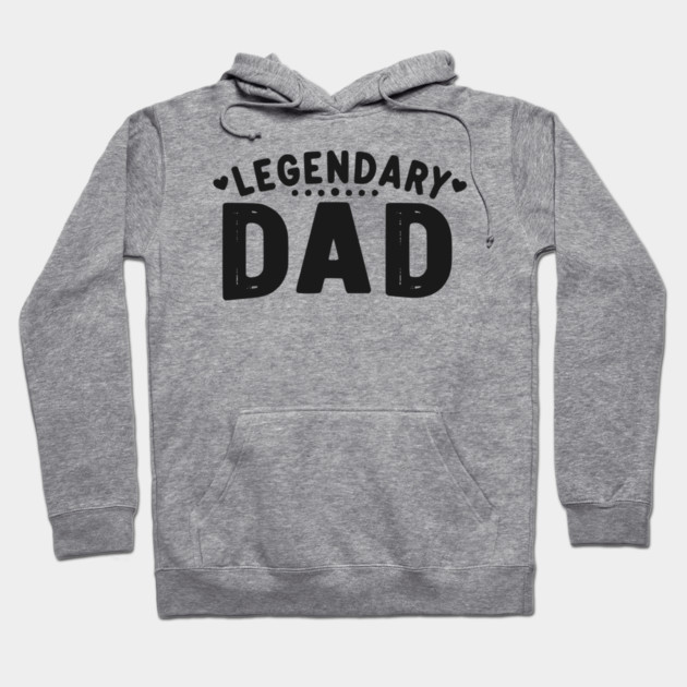 Legendary Dad Hoodie by Frank Ring