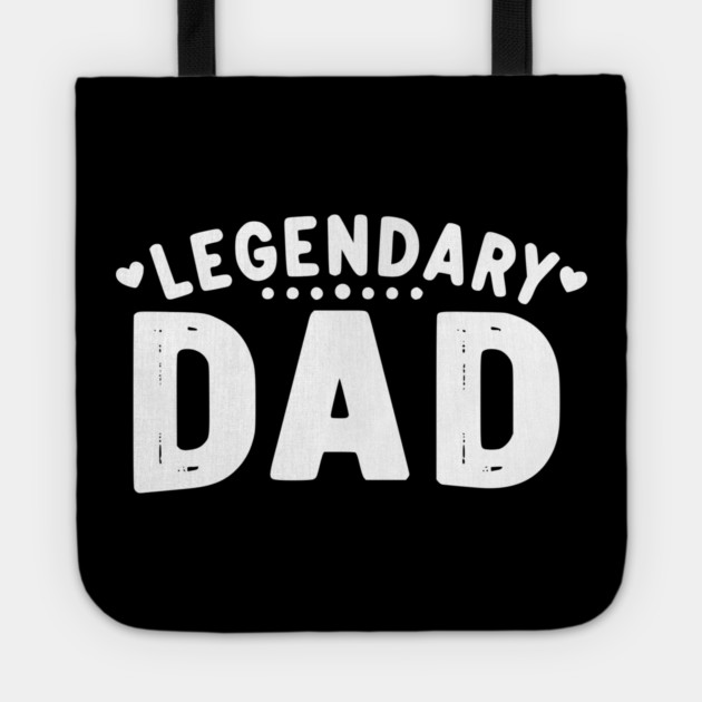 Legendary Dad Tote by Frank Ring