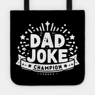 Dad Joke Champion Tote