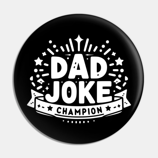 Dad Joke Champion Pin by Frank Ring