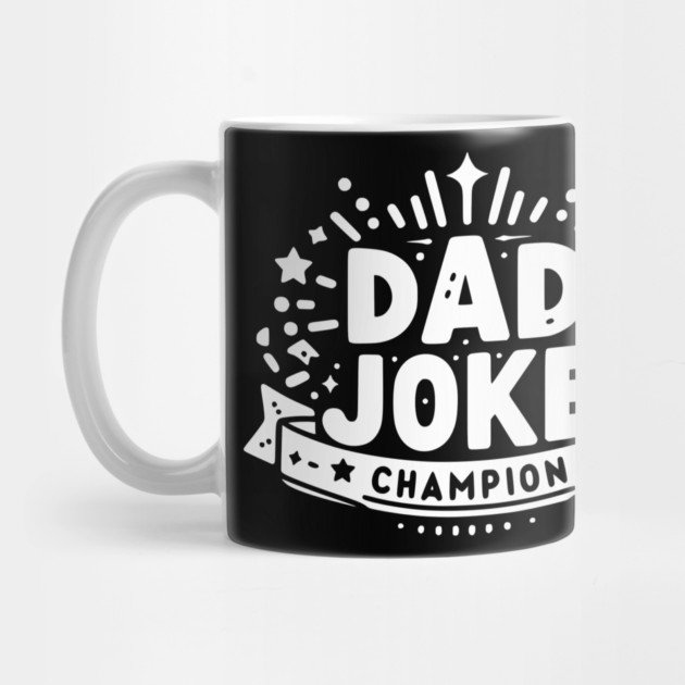 Dad Joke Champion by Frank Ring