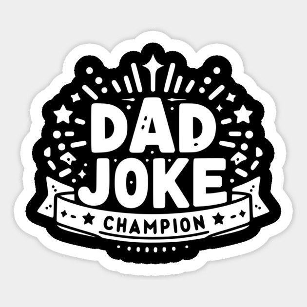 Dad Joke Champion Sticker by Frank Ring