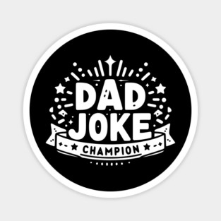 Dad Joke Champion Magnet