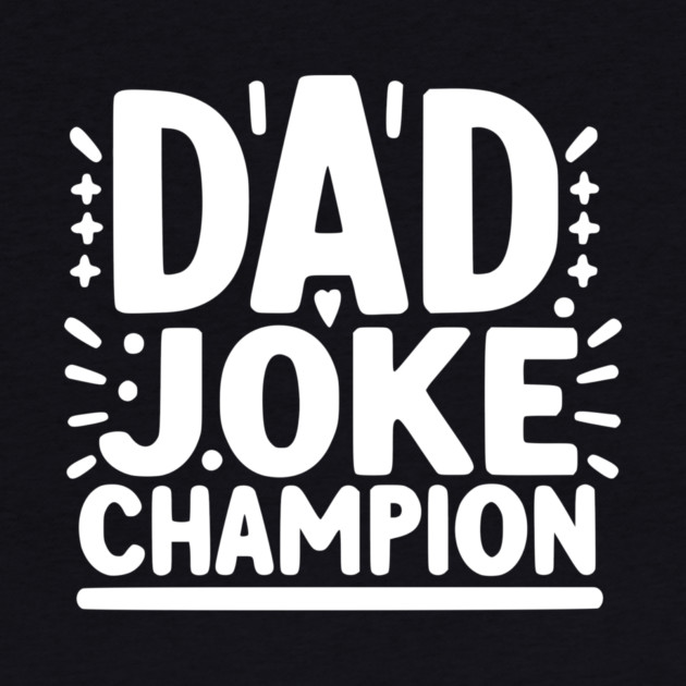 Dad Joke Champion by Frank Ring