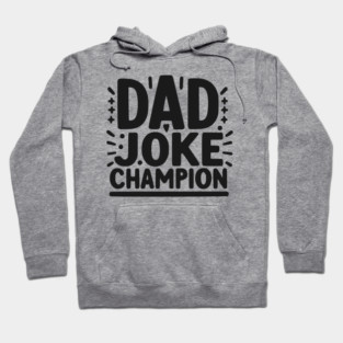 Dad Joke Champion Hoodie