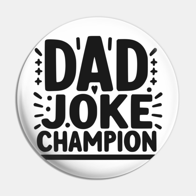 Dad Joke Champion Pin by Frank Ring