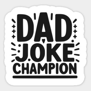 Dad Joke Champion Sticker