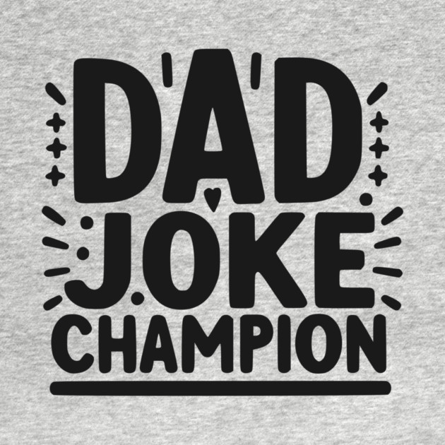 Dad Joke Champion by Frank Ring