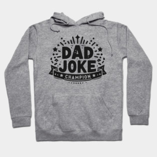 Dad Joke Champion Hoodie