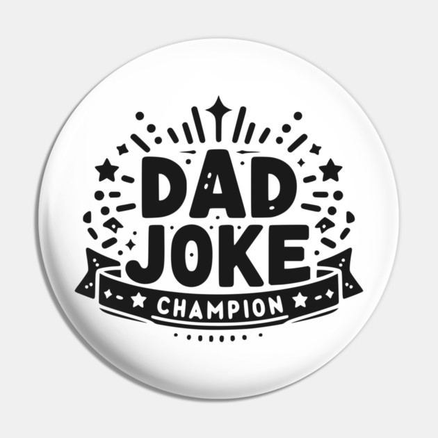 Dad Joke Champion Pin by Frank Ring