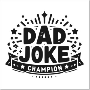 Dad Joke Champion Posters and Art
