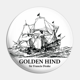 Golden Hind – Sir Francis Drake Pin