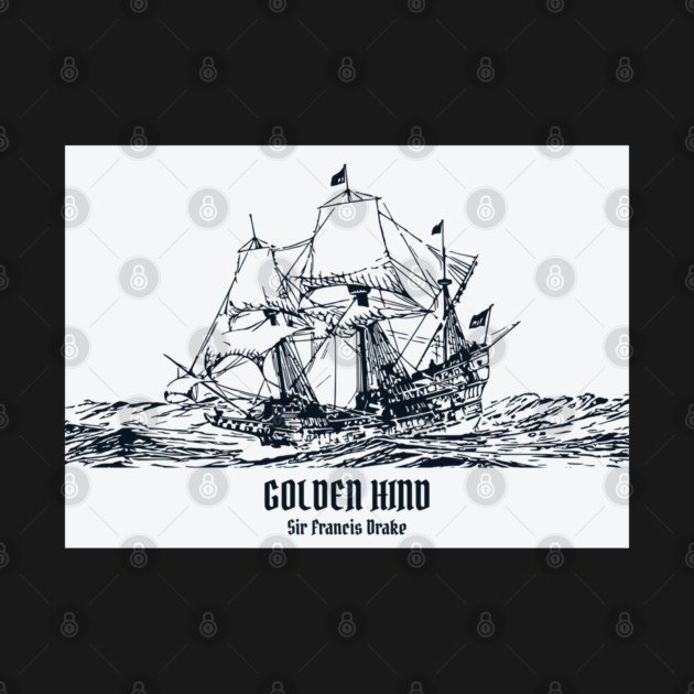 Golden Hind – Sir Francis Drake by Lakeric