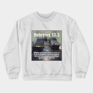 Hebrews 13:3 Crewneck Sweatshirt