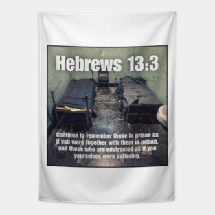 Hebrews 13:3 Tapestry