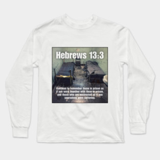 Hebrews 13:3 Long Sleeve T-Shirt