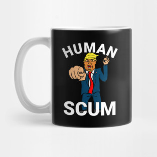 Human Scum President Trump Mug